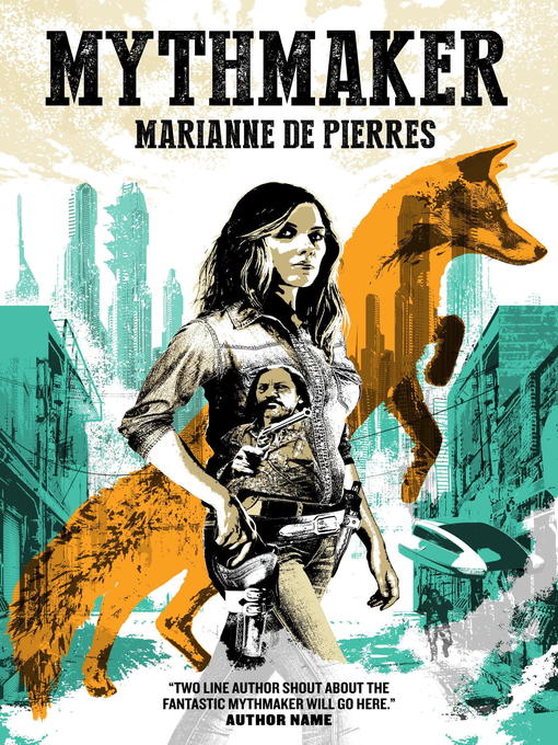 Title details for Mythmaker by Marianne De Pierres - Available